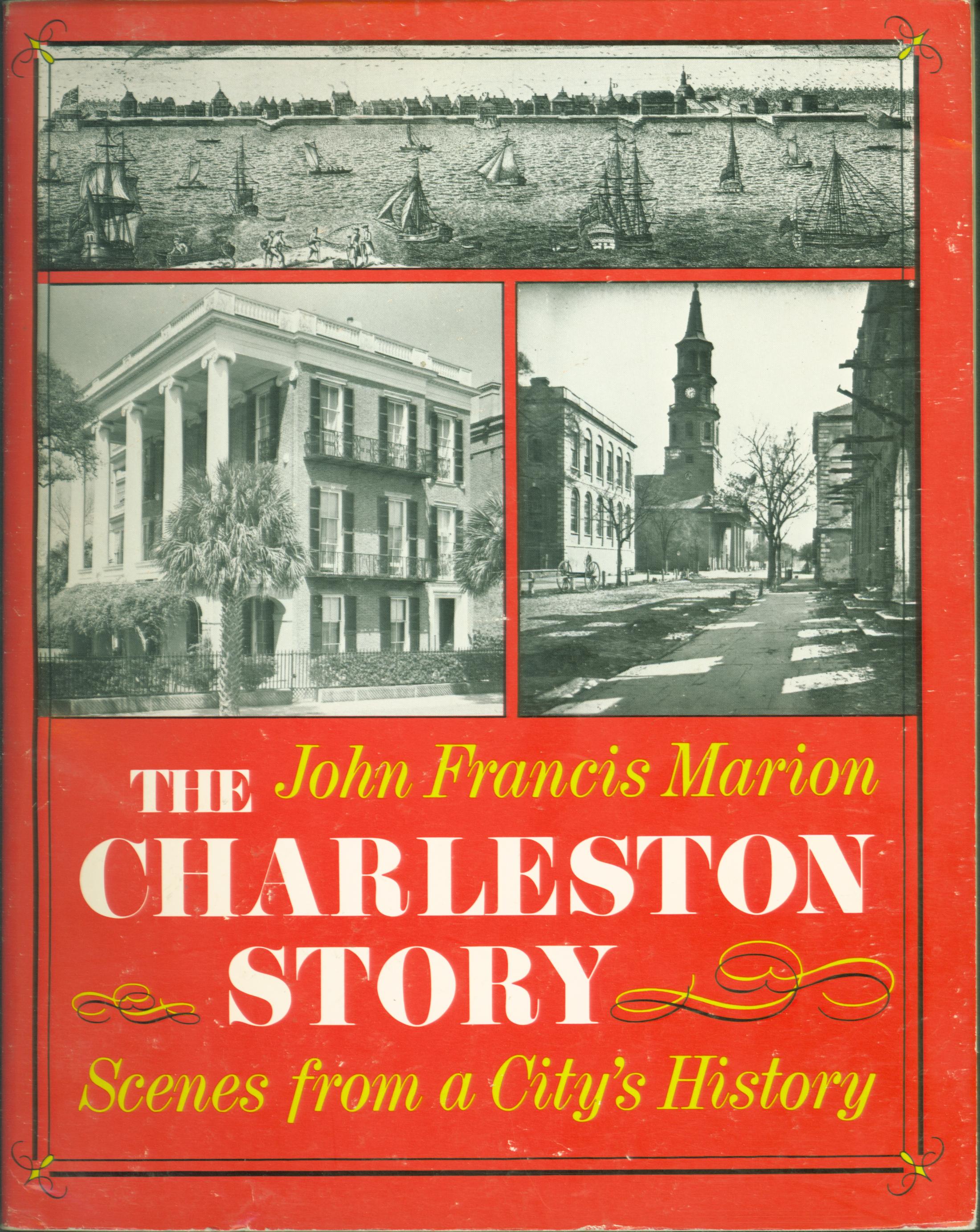 THE CHARLESTON STORY: scenes from a city's history.